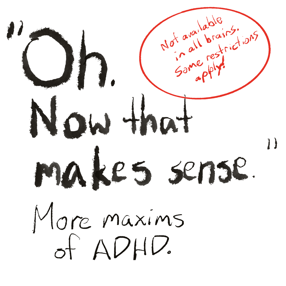 Handwriting says “Oh, now that makes sense.” 